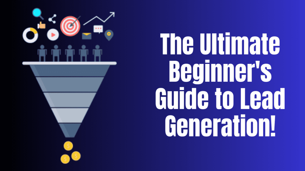 The Ultimate Guide to Lead Generation Tactics for Affiliates